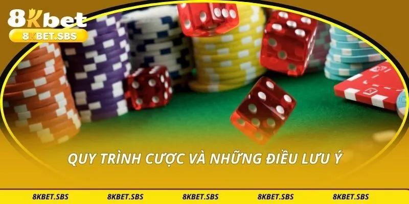 Quy trình cược và những điều lưu ý