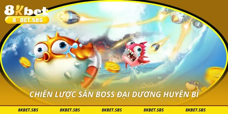 Chiến lược săn boss đại dương huyền bí
