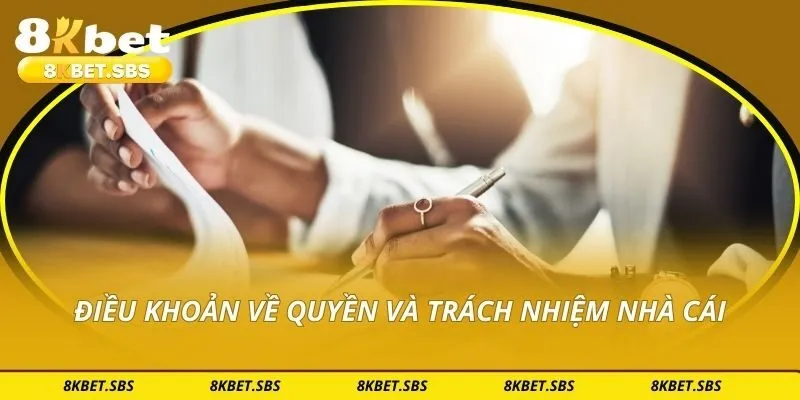 Điều khoản về quyền và trách nhiệm nhà cái