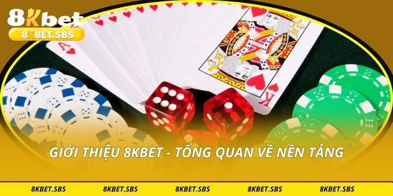Giới thiệu 8KBET - tổng quan về nền tảng