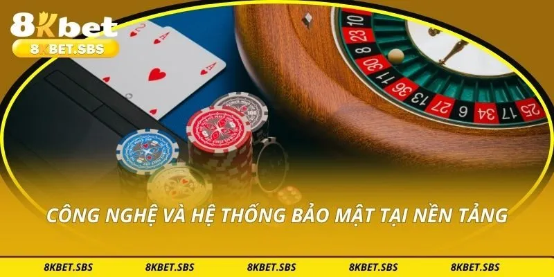 Công nghệ và hệ thống bảo mật tại nền tảng