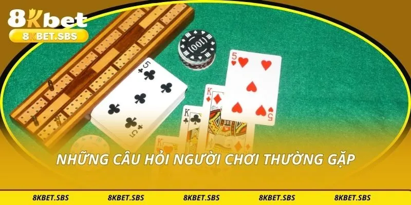 Những câu hỏi người chơi thường gặp