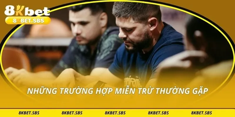 Những trường hợp miễn trừ thường gặp