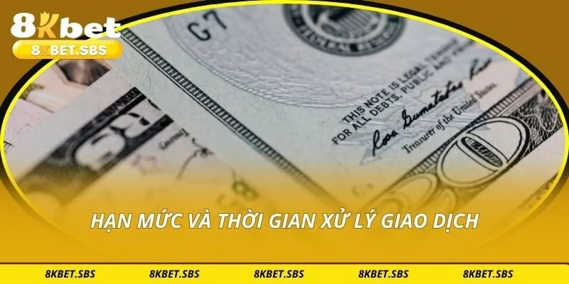 Hạn mức và thời gian xử lý giao dịch