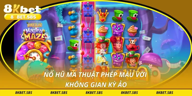 Nổ hũ ma thuật phép màu với không gian kỳ ảo